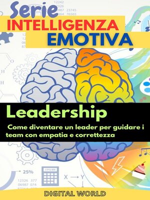 cover image of Leadership--come diventare un leader per guidare i team con empatia e correttezza
